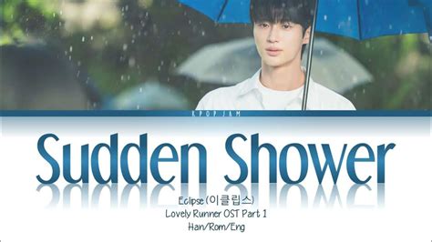 Eclipse 이클립스 Sudden Shower 소나기 Lovely Runner Ost 선재 업고 튀어 Ost Part 1 Hanromeng Youtube