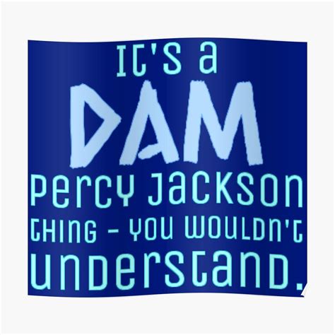 It S A Dam Percy Jackson Thing Drawing Poster By Lovebubbles5 Percy Jackson Jackson Word Art