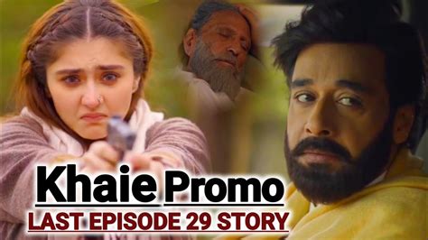 Khaie Last Episode Khaie Last Episode Promo Khaie Episode