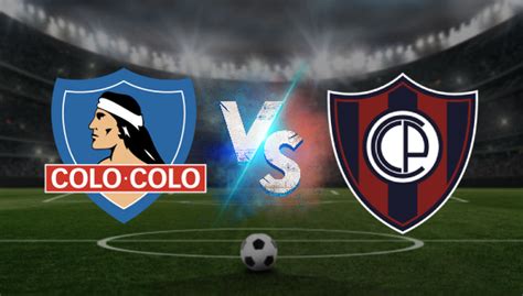 Colo Colo Vs Cerro Porteño Copa Libertadores Pronóstico Hoy