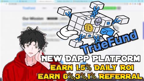 Truefund New Earning Dapp Platform With Fixed Daily Roi And