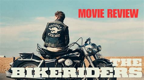 Movie Review Bikeriders Youtube