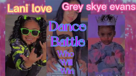 Lani Love Vs Grey Skye Evans Dance Battle Youtube