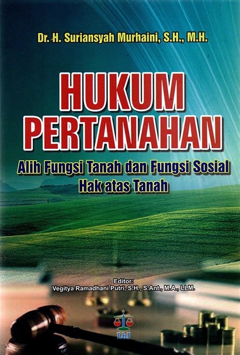 Buku Hukum Pertanahan Alih Fungsi Tanah Karya Suriansyah Murhaini