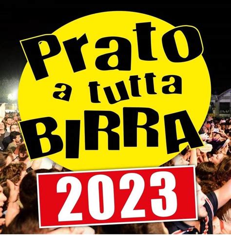 Prato Tutta Birra 2023 Redazionale 4 Gonews It