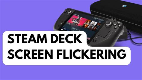 How to Fix Steam Deck Screen Flickering – The Droid Guy