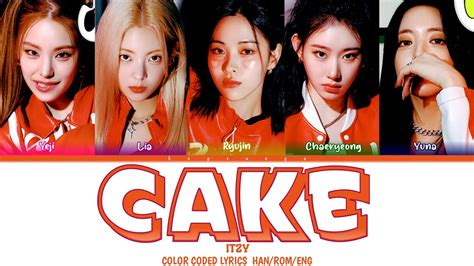 Itzy Cake Color Coded Lyrics Han Rom Eng Youtube