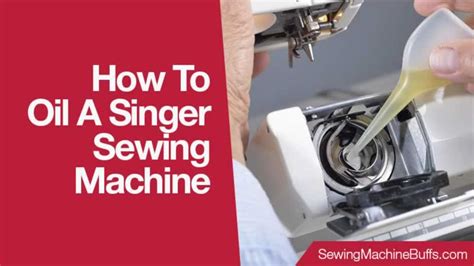 How To Oil A SINGER Sewing Machine