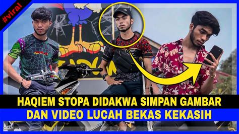 Haqiem Stopa Didakw Simpan Gambar Video Luc H Bekas Kekasih