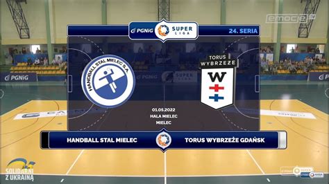 24 Seria Handball Stal Mielec Torus Wybrzeże Gdańsk SKRÓT YouTube