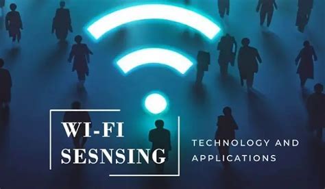 Wi Fi Sensing Understanding The Technology And Applications Rf Page