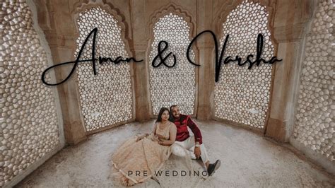 AMAN VARSHA Pre Wedding 4K Pre Wedding Jaipur YouTube