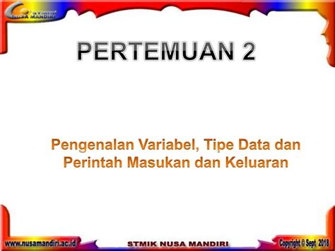 SOLUTION 2 Dasar Pemegroaman Variabel Tipe Data Keluar Dan Masuakn