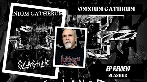 Omnium Gatherum Slasher EP Review YouTube