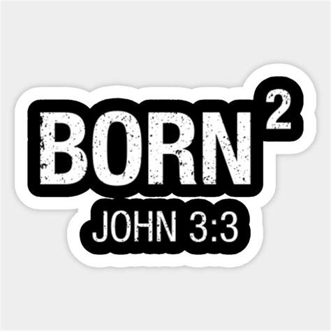 Born & Reborn John 3:3 Bible Verse Christian T Shirt - Christian ...