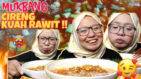 MUKBANG CIRENG KUAH RAWIT RASA PEDAASSNYA NAGIH YouTube