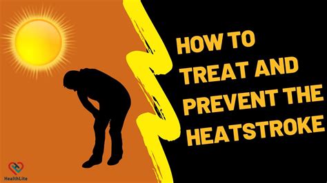 How To Treat And Prevent The Heatstroke And Heat Illness HEALTHLITE