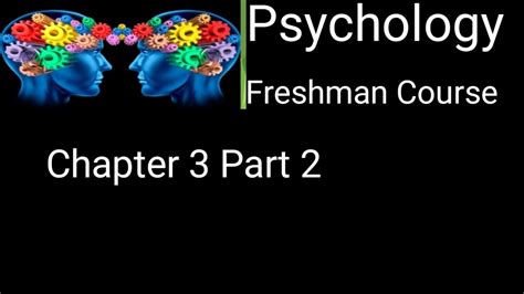 Psychology Chapter 3 Part 2 Freshman Course Bilal Tutorial Tube