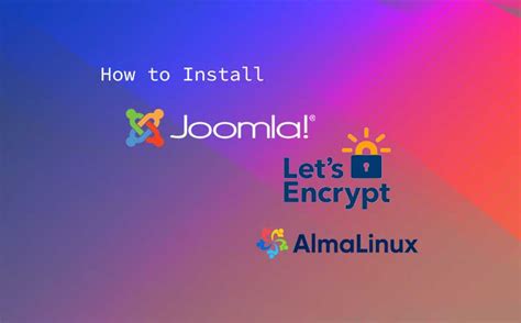 Install Joomla With Apache And Free Let S Encrypt SSL On Alma Linux 8