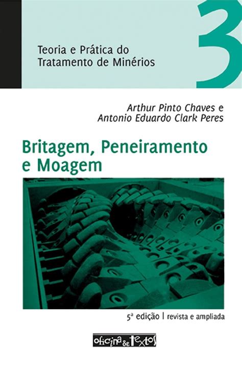 Teoria E Pr Tica Do Tratamento De Min Rios Britagem Peneiramento E