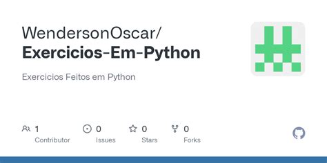 Github Wendersonoscar Exercicios Em Python Exercicios Feitos Em Python