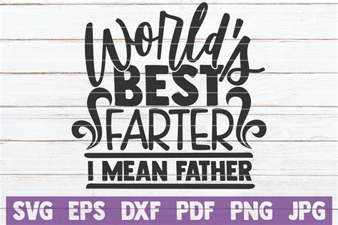 World S Best Farter I Mean Father Svg Cut File