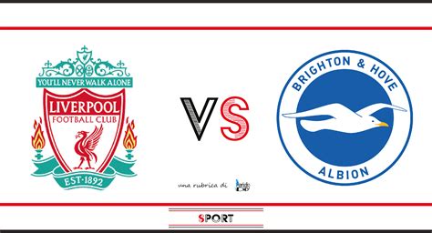 Liverpool Brighton Hove Albion Pronostico E Formazioni