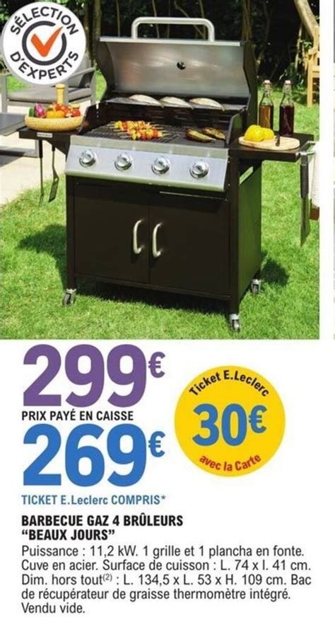 Promo Barbecue Gaz Br Leurs Beaux Jours Chez E Leclerc Jardi