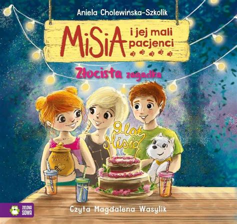 Misia I Jej Mali Pacjenci Z Ocista Zagadka Audiobook Ceny I Opinie