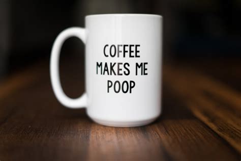 Funny Coffee Cup Coffee Makes Me Poop Coffee Quote Black Etsy