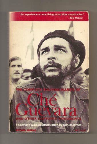 The Complete Bolivian Diaries Of Che Guevara And Other Captured