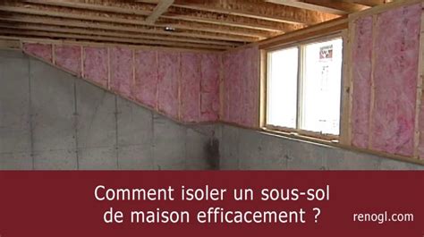 Comment Isoler Un Sous Sol De Maison Efficacement