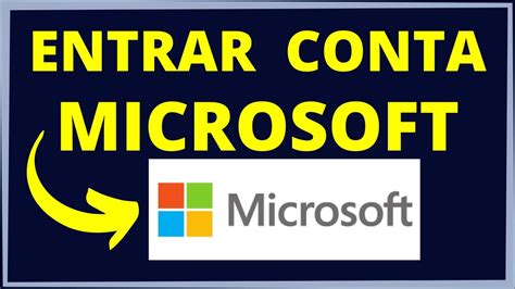 Como Acessar Conta Microsoft Entrar Microsoft Youtube