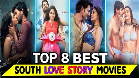 Top 8 Best South Love Story Movies In Hindi New South Love Story