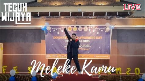 Meleke Kamu Teguh L Wijaya At Festa Pkm 2023 Live Youtube