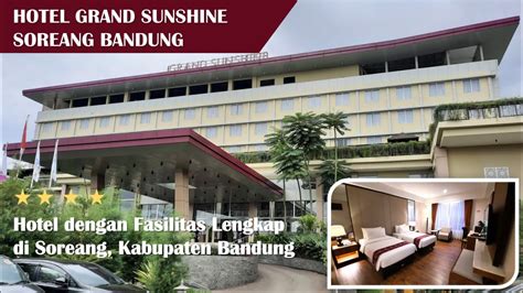 Review Hotel Grand Sunshine Soreang Bandung Hotel Fasilitas Lengkap