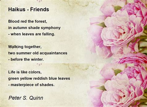 Haikus - Friends by Peter S. Quinn - Haikus - Friends Poem