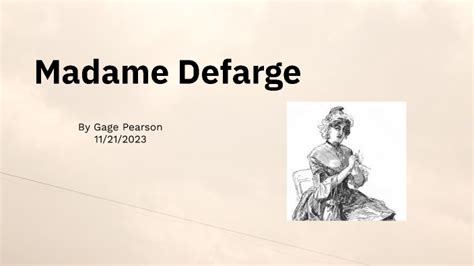 Madame Defarge by Gage Pearson on Prezi Next