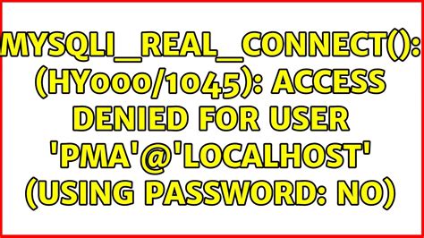 Mysqli Real Connect Hy Access Denied For User Pma