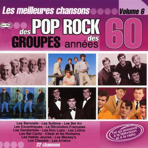 Les plus belles chansons des groupes des années 60 Vol 6 Compilation