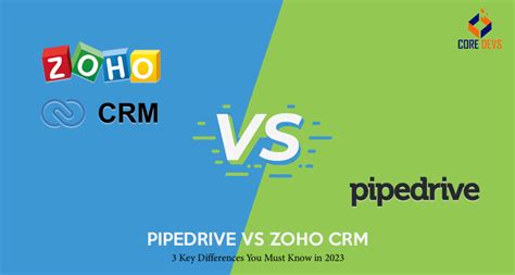 Pipedrive Vs Zoho Crm Key Differences You Must Know In Core