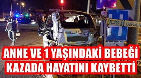 Anne ve 1 yaşındaki bebeği kazada yaşamını kaybetti YURT Ordu Gazete