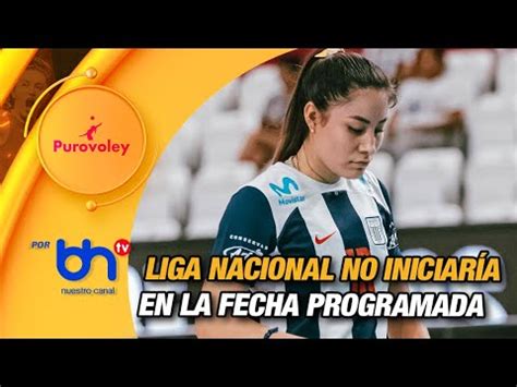 Puro V Ley P T La Liga Nacional Femenina No Iniciar A El De