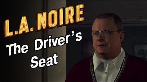 L A Noire The Driver S Seat Youtube