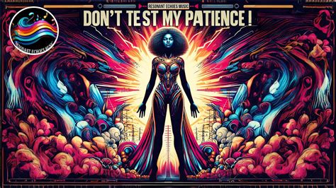 Dont Test My Patience Official Lyric Video Youtube