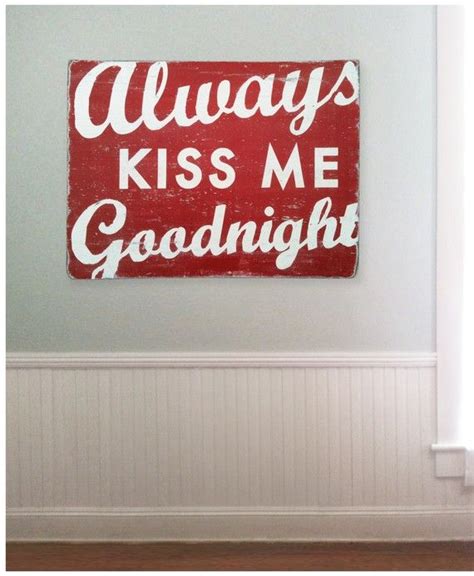 Always Kiss Me Goodnight Solid Wood Sign Kiss Me Vintage Valentines