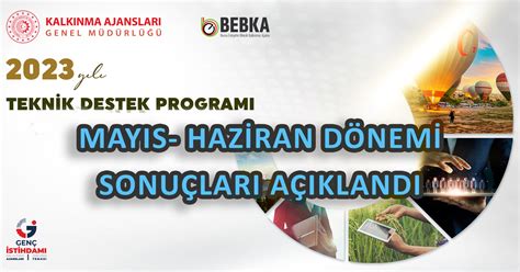 BEBKA 2023 Yılı Teknik Destek Programı Mayıs Haziran Dönemi