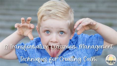 13 Transformative Classroom Management Techniques