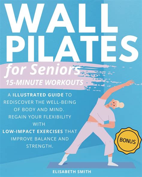 Wall Pilates For Seniors Minutes Workouts A Illustrated Guide To