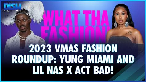 Vmas Fashion Roundup Yung Miami And Lil Nas X Youtube